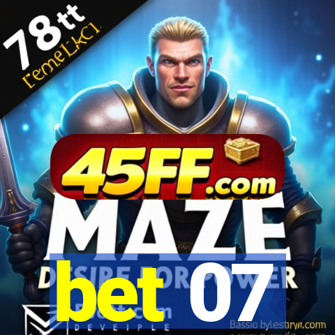 bet 07